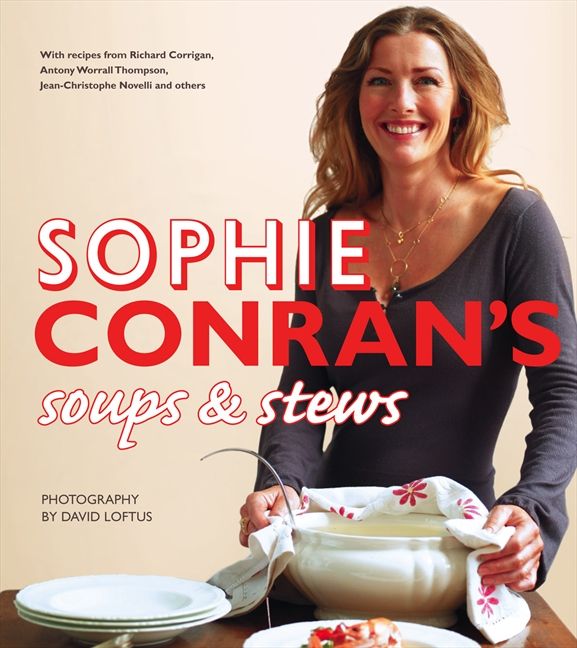 Sophie Conran’s Soups and Stews (9780007357024)