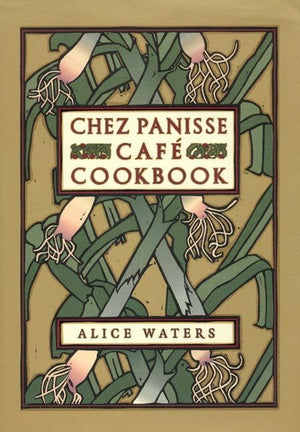 Chez Panisse Cafe Cookbook (9780060175832)