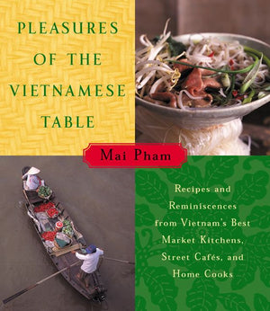 Pleasures of the Vietnamese Table (9780060192587)