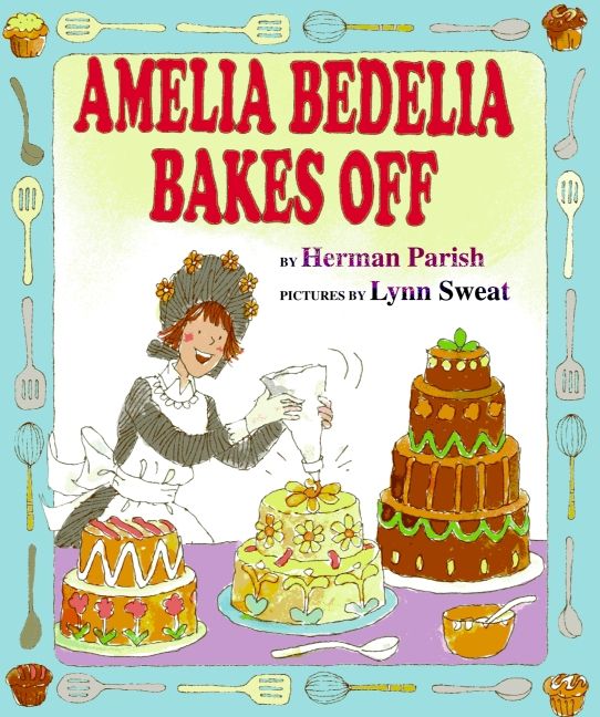 Amelia Bedelia Bakes Off (9780060843595)