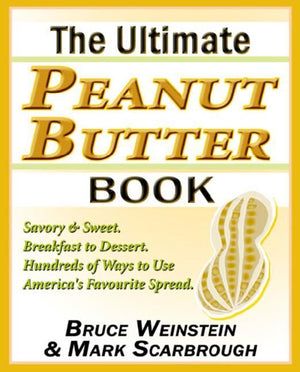 The Ultimate Peanut Butter Book