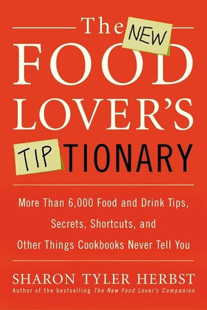 The New Food Lover's Tiptionary