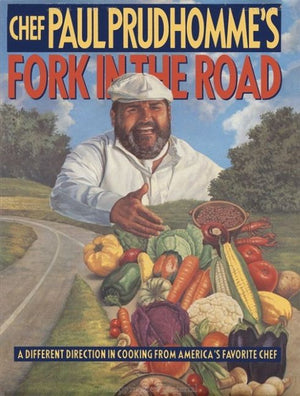 Chef Paul Prudhomme's Fork in the Road (9780062030474)