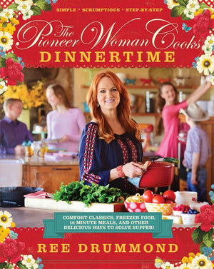 The Pioneer Woman Cooks—Dinnertime (9780062225245)