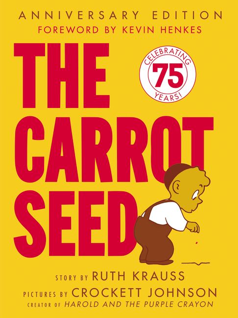 The Carrot Seed: 75th Anniversary (9780064432108)