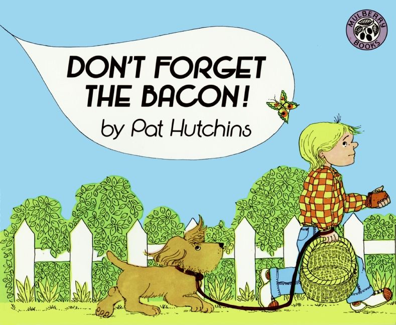 Don't Forget the Bacon! (9780688087432)